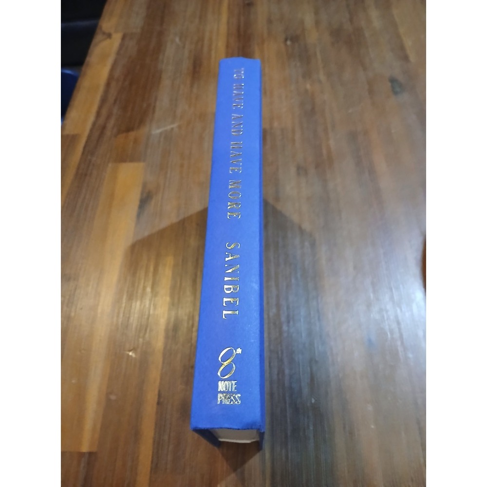 To Have and Have More by Sanibel (2025, Hardcover) [Missing Dust Cover Damaged]